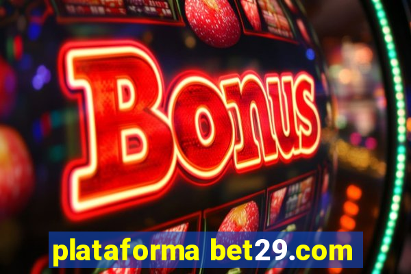 plataforma bet29.com